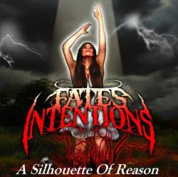 Fate's Intentions : A Silhouette of Reason